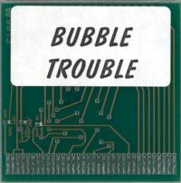 Bubble Trouble - Cartridge